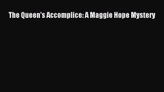 Read The Queen's Accomplice: A Maggie Hope Mystery Ebook Online