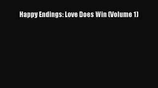 [PDF] Happy Endings: Love Does Win (Volume 1) PDF Free