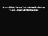 Read Across Thibet: Being a Translation of De Paris au Tonkin ... travers le Tibet inconnu