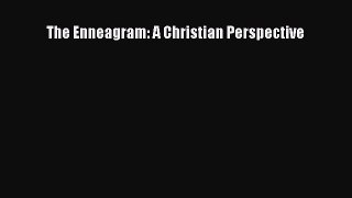 Download The Enneagram: A Christian Perspective Ebook Free