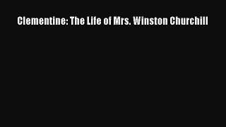 Read Clementine: The Life of Mrs. Winston Churchill Ebook Free