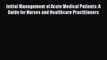 Read Initial Management of Acute Medical Patients: A Guide for Nurses and Healthcare Practitioners