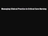 Read Managing Clinical Practice in Critical Care Nursing PDF Free