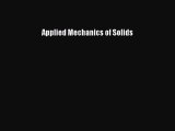 Download Books Applied Mechanics of Solids PDF Online