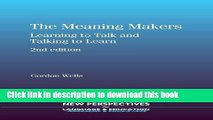 Read The Meaning Makers: Learning to Talk and Talking to Learn (New Perspectives on Language and