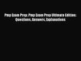 Read Pmp Exam Prep: Pmp Exam Prep Ultimate Edition: Questions Answers Explanations Ebook Free
