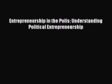 [PDF] Entrepreneurship in the Polis: Understanding Political Entrepreneurship Download Full