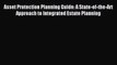 [PDF] Asset Protection Planning Guide: A State-of-the-Art Approach to Integrated Estate Planning