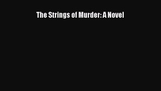 Download The Strings of Murder: A Novel PDF Free