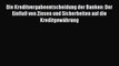 [PDF] Die Kreditvergabeentscheidung der Banken: Der Einfluß von Zinsen und Sicherheiten auf