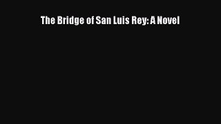 Download The Bridge of San Luis Rey: A Novel PDF Free