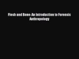 [PDF] Flesh and Bone: An Introduction to Forensic Anthropology [Read] Full Ebook