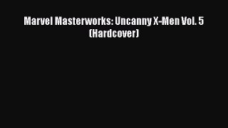 [PDF] Marvel Masterworks: Uncanny X-Men Vol. 5 (Hardcover) [Download] Full Ebook