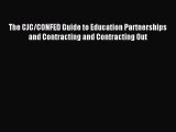 [PDF] The CJC/CONFED Guide to Education Partnerships and Contracting and Contracting Out Download
