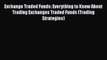 Read Exchange Traded Funds: Everything to Know About Trading Exchanges Traded Funds (Trading