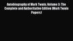 Read Autobiography of Mark Twain Volume 3: The Complete and Authoritative Edition (Mark Twain