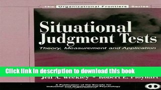 Read Situational Judgment Tests: Theory, Measurement, and Application (SIOP Organizational