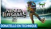 Ninja Turtles 2 - Le geste technique de DONATELLO