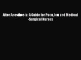 Read After Anesthesia: A Guide for Pacu Icu and Medical-Surgical Nurses Ebook Free