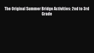 Read The Original Summer Bridge Activities: 2nd to 3rd Grade Ebook Free