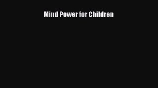 Read Mind Power for Children Ebook Free