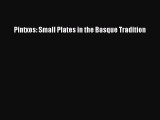 Read Pintxos: Small Plates in the Basque Tradition Ebook Free