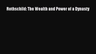 [PDF] Rothschild: The Wealth and Power of a Dynasty [Read] Full Ebook