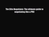 READbook The Elite Negotiator: The ultimate guide to negotiating like a PRO FREE BOOOK ONLINE