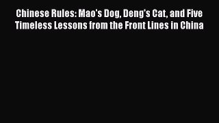 [PDF] Chinese Rules: Mao's Dog Deng's Cat and Five Timeless Lessons from the Front Lines in