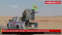 IŞİD Kontrolündeki Menbic Tamamen Kuşatma Altında