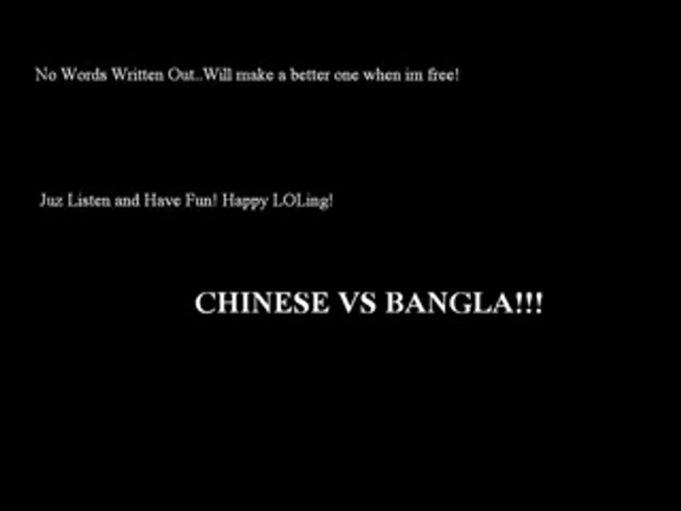 Chinese vs Bangla - lol