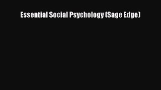Read Essential Social Psychology (Sage Edge) Ebook Free