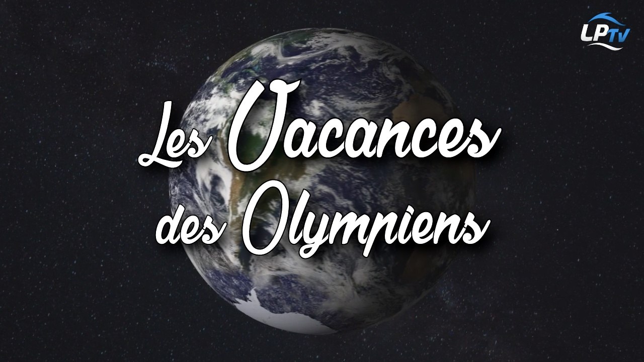 Les vacances des Olympiens !