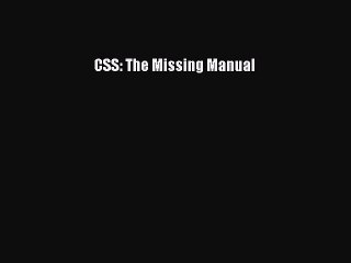 Download CSS: The Missing Manual PDF Free