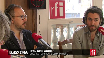 Jean Bellorini à propos de l'Euro 2016 : « On a besoin de chocs émotionnels ! »