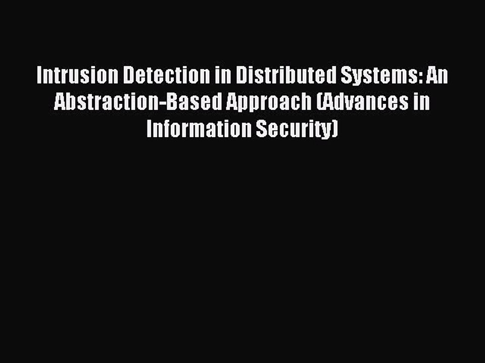 Read Intrusion Detection in Distributed Systems: An Abstraction-Based Approach (Advances in