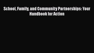 favorite  School Family and Community Partnerships: Your Handbook for Action