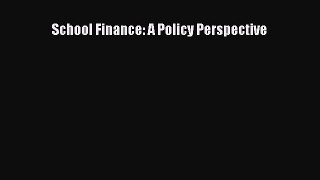 favorite  School Finance: A Policy Perspective