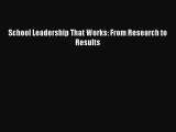 read here School Leadership That Works: From Research to Results