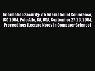 Read Information Security: 7th International Conference ISC 2004 Palo Alto CA USA September