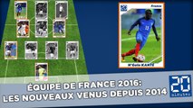 Équipe de France: Les nouveaux venus depuis 2014