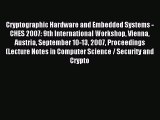 Download Cryptographic Hardware and Embedded Systems - CHES 2007: 9th International Workshop