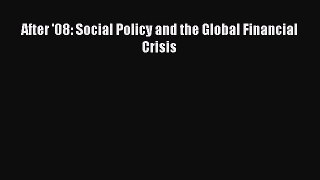 [PDF] After '08: Social Policy and the Global Financial Crisis Download Full Ebook