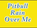 Pitbull Rain Over Me ft Marc Anthony song 2016