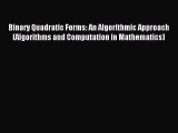 Download Binary Quadratic Forms: An Algorithmic Approach (Algorithms and Computation in Mathematics)