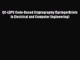 Read QC-LDPC Code-Based Cryptography (SpringerBriefs in Electrical and Computer Engineering)