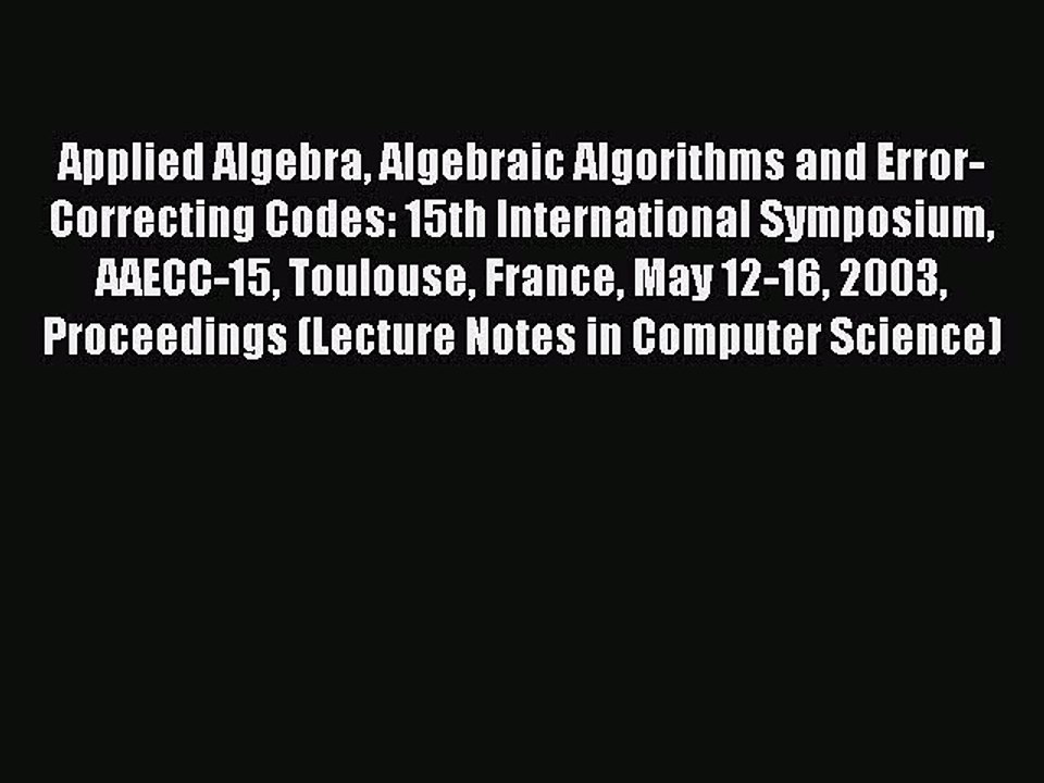 Read Applied Algebra Algebraic Algorithms and Error-Correcting Codes: 15th International Symposium