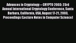 Read Advances in Cryptology -- CRYPTO 2003: 23rd Annual International Cryptology Conference