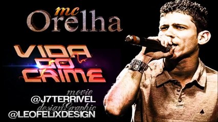 MC Orelha   Vida do Crime ♪♫  Dj Maluco 22