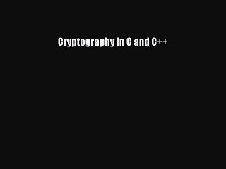 Free Download: Cryptography in C and C++ Ebook 📘